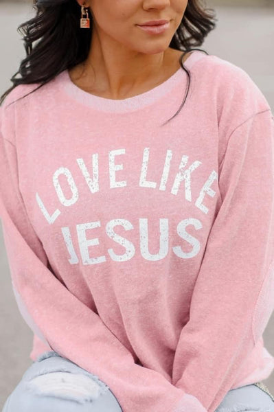 Love Like Jesus Pink French Terry Pullover