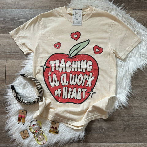 Teaching Is A Work Of Heart Tee